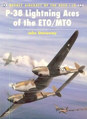 Cover of: American P-38 lightnings of the ETO and the MTO by John Stanaway