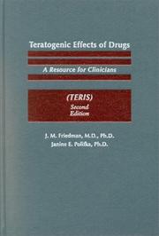 Teratogenic effects of drugs by J. M. Friedman, Janine E. Polifka