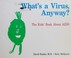 Cover of: What's a virus, anyway?
