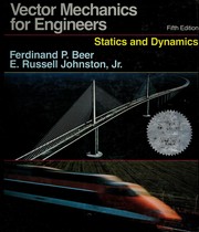 Cover of: Vector mechanics for engineers by Ferdinand Pierre Beer, Jr., E. Russell Johnston, Ferdinand P. Beer, William E. Clausen, George H. Staab, Ferdinand Beer, William Clausen, George Staab, E. Russell Johnston Jr., Elliot R. Eisenberg, Ferdinand Pierre Beer