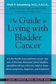The guide to living with bladder cancer by Mark P. Schoenberg