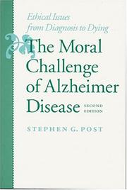 Cover of: The Moral Challenge of Alzheimer Disease by Stephen G. Post