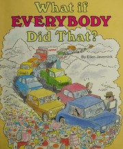 Cover of: What if everybody did that?