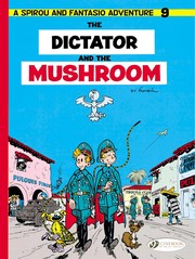 Cover of: Spirou and Fantasio: The Dictator and the Mushroom