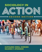 Sociology in Action by Kathleen Odell Korgen, Maxine P. Atkinson