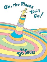 Cover of: Oh, the places you'll go!