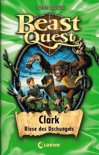 Beast Quest (Band 8) - Clark, Riese des Dschungels - Spannendes Buch ab 8 Jahre