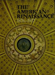 Cover of: The American renaissance, 1876-1917. by Brooklyn Museum., Brooklyn Museum.
