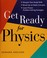 Cover of: Get ready for physics