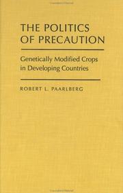 Cover of: The Politics of Precaution: Genetically Modified Crops in Developing Countries (International Food Policy Research Institute)