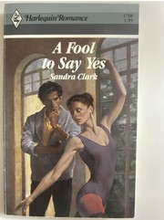 Cover of: A Fool To Say Yes