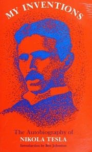 Cover of: My inventions by Nikola Tesla, Nikola Tesla