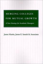 Cover of: Merging Colleges for Mutual Growth by James Martin sj, James Martin sj, James E. Samels