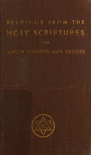 Cover of: Readings from the Holy Scriptures: for Jewish members of the Armed Forces of the United States.