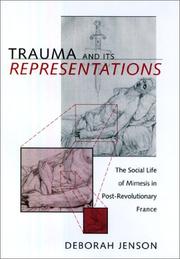 Cover of: Trauma and its representations: the social life of mimesis in post-revolutionary France