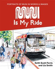 Cover of: Muni Is My Ride: Portraits of Muni in Words & Images