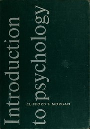 Cover of: Introduction to Psychology by Clifford Thomas Morgan, Richard A. King, John R. Wiesz, John Schopler, Clifford Thomas Morgan