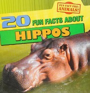 Cover of: 20 fun facts about hippos