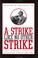 Cover of: A Strike like No Other Strike
