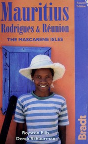 Cover of: Mauritius, Rodrigues & Réunion: the Mascarene Isles.