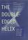 Cover of: The Double-Edged Helix