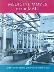 Medicine moves to the mall by David Charles Sloane, Beverlie Conant Sloane