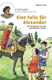Cover of: Tatort Geschichte: Eine Falle für Alexander
