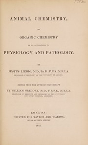 Animal chemistry, or, Organic chemistry in its applications to physiology and pathology