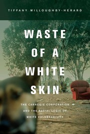 Cover of: Waste of a white skin by Tiffany Willoughby-Herard, Tiffany Willoughby-Herard