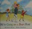 Cover of: We're going on a bear hunt