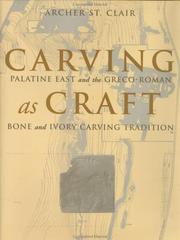 Cover of: Carving as Craft: Palatine East and the Greco-Roman Bone and Ivory Carving Tradition