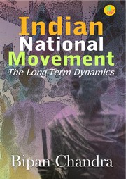 Cover of: Indian national movement: the long-term dynamics