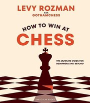 Cover of: How to Win at Chess by Levy Rozman, Levy Rozman