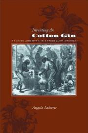Cover of: Inventing the Cotton Gin by Angela Lakwete