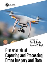 Cover of: Fundamentals of Capturing and Processing Drone Imagery and Data by Amy E. Frazier, Kunwar K. Singh, Amy E. Frazier, Kunwar K. Singh
