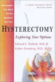 Cover of: Hysterectomy by Edward E. Wallach, Edward E. Wallach, Esther Eisenberg, Edward E. Wallach, Esther Eisenberg