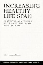 Cover of: Increasing Healthy Life Span: Conventional Measures and Slowing the Innate Aging Process (Annals of the New York Academy of Sciences)