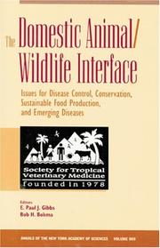 Cover of: The Domestic Animal/Wildlife Interface: Issues for Disease Control, Conservation, Sustainable Food Production, and Emerging Diseases (Annals of the New York Academy of Sciences)