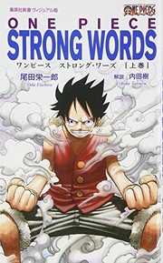 Cover of: ONE PIECE STRONG WORDS 上巻 by EIICHIRÔ ODA, TATSURU UCHIDA, EIICHIRÔ ODA, TATSURU UCHIDA