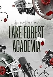 Cover of: Lake forest academia by Emily Jurius