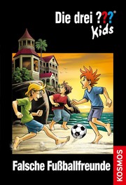 Cover of: Die drei ??? Kids 47. Falsche Fuballfreunde (drei Fragezeichen)
