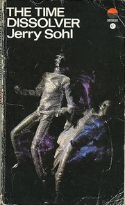 Cover of: The time dissolver by Jerry Sohl, Jerry Sohl