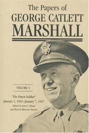 Cover of: The Papers of George Catlett Marshall: "The Finest Soldier," January 1, 1945--January 7, 1947 (The Papers of George Catlett Marshall)