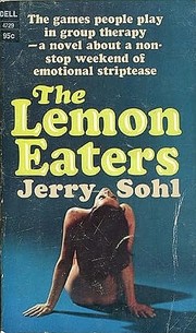 Cover of: The lemon eaters by Jerry Sohl, Jerry Sohl