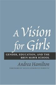 Cover of: A Vision for Girls: Gender, Education, and the Bryn Mawr School
