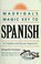 Cover of: Madrigal's magic key to Spanish