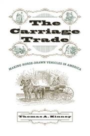 The Carriage Trade by Thomas A. Kinney