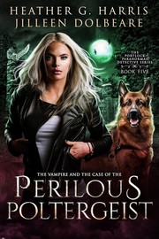Cover of: The Vampire and the Case of the perilous Poltergeist