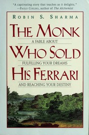 Cover of: The Monk Who Sold His Ferrari: A Fable About Fulfilling Your Dreams & Reaching Your Destiny