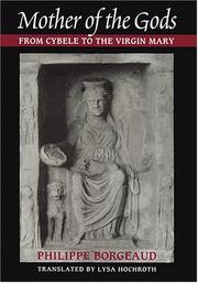 Cover of: Mother of the gods: from Cybele to the Virgin Mary